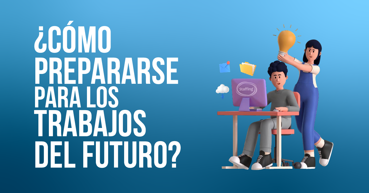 ¿Cómo prepararse para los trabajos del futuro?