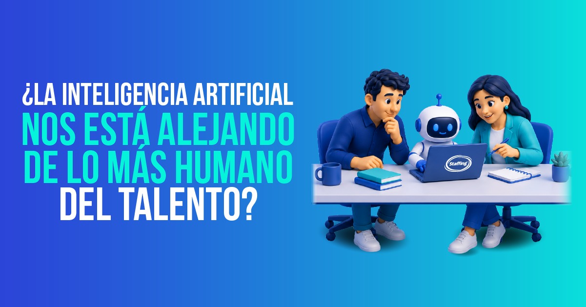 La inteligencia artificial nos está alejando de lo más humano del talento